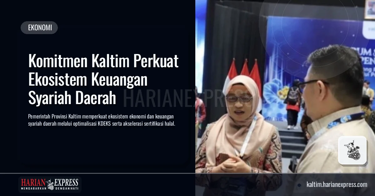 Komitmen Kaltim Perkuat Ekosistem Keuangan Syariah Daerah