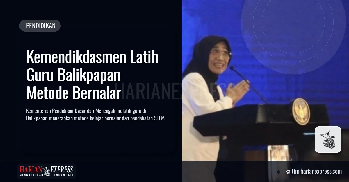 Kemendikdasmen Latih Guru Balikpapan Metode Bernalar