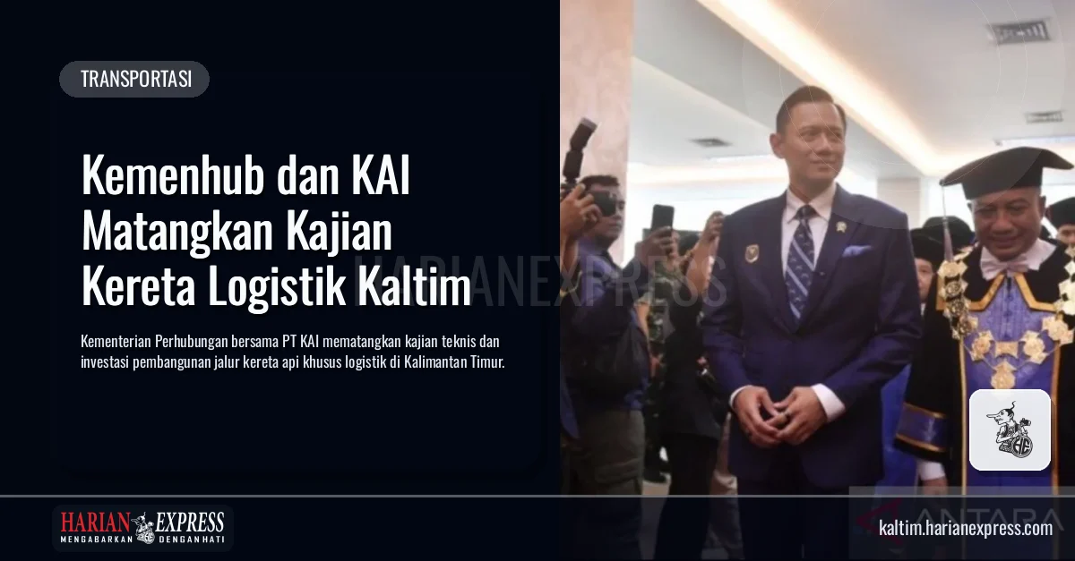 Kemenhub dan KAI Matangkan Kajian Kereta Logistik Kaltim Kemenhub dan KAI Matangkan Kajian Kereta Logistik Kaltim