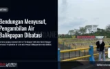 Bendungan Menyusut, Pengambilan Air Balikpapan Dibatasi