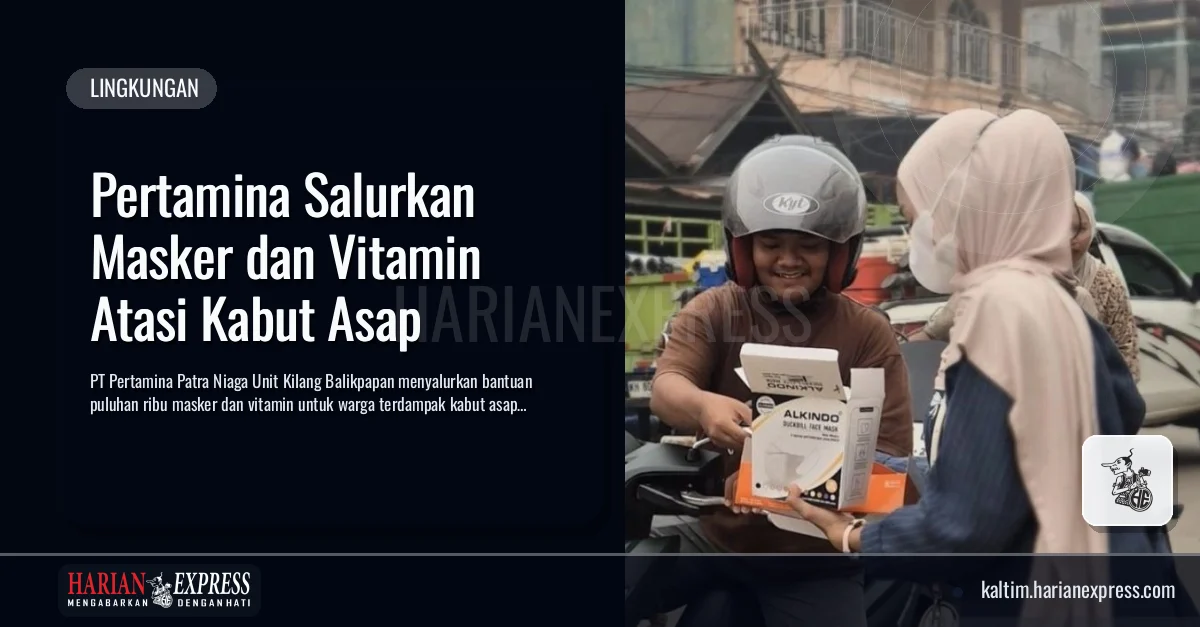 Pertamina Salurkan Masker dan Vitamin Atasi Kabut Asap