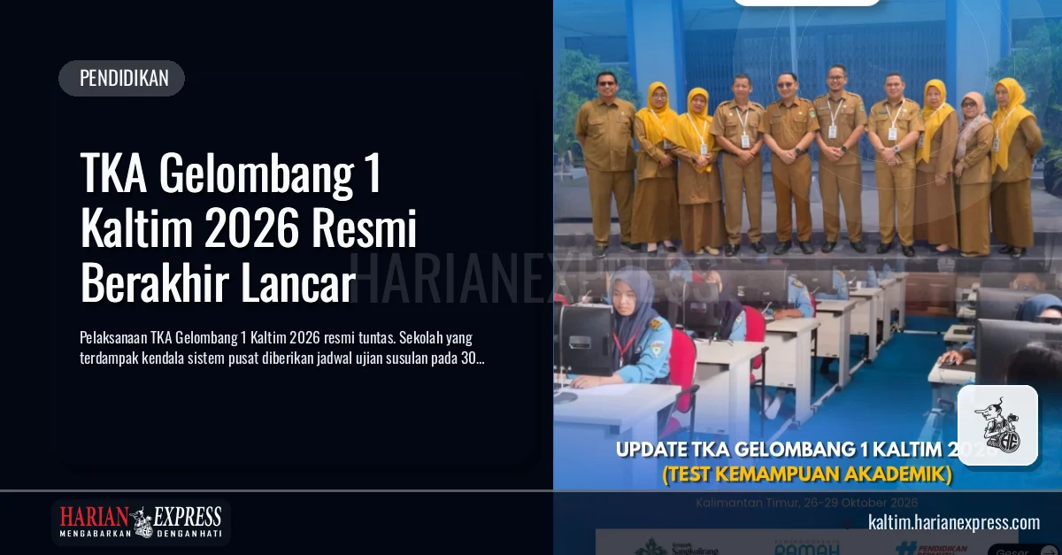 TKA Gelombang 1 Kaltim 2026 Resmi Berakhir Lancar