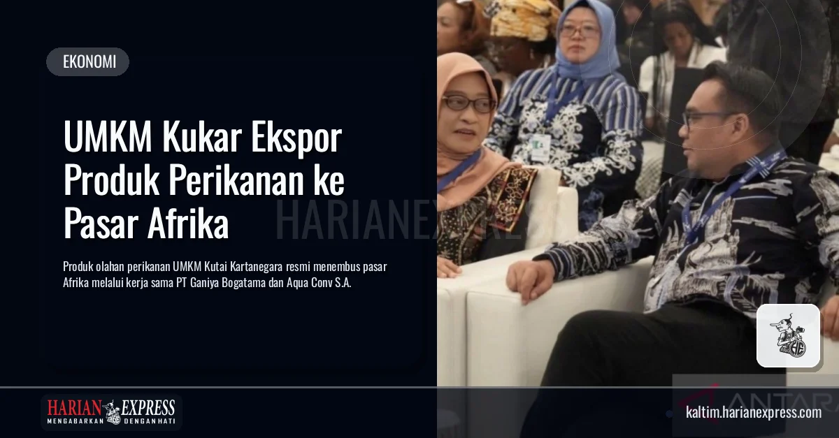 UMKM Kukar Ekspor Produk Perikanan ke Pasar Afrika
